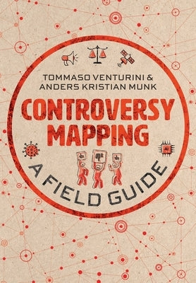 Controversy Mapping: A Field Guide by Venturini, Tommaso