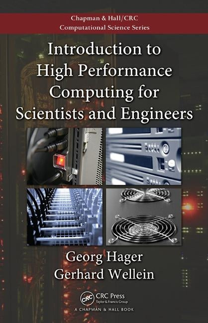 Introduction to High Performance Computing for Scientists and Engineers by Hager, Georg