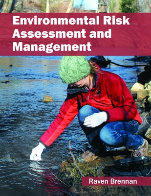 Environmental Risk Assessment and Management by Brennan, Raven