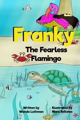 Franky the Fearless Flamingo by Luthman, Wanda