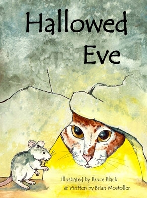Hallowed Eve by Mostoller, Brian