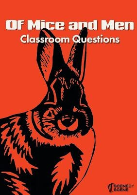 Of Mice and Men Classroom Questions by Farrell, Amy