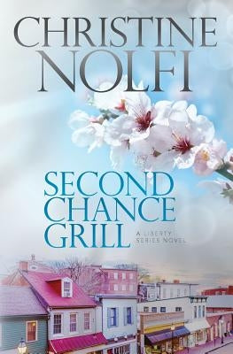 Second Chance Grill by Nolfi, Christine