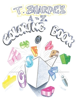 T. Sharpe's A to Z Coloring Book by Sharpe, Tyrone