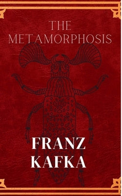 Metamorphosis by Kafka, Franz