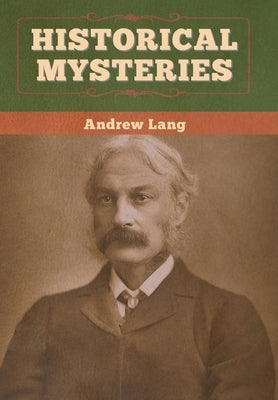 Historical Mysteries by Lang, Andrew