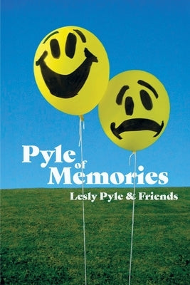 Pyle of Memories by Pyle, Lesly