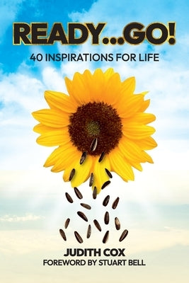 Ready...Go!: 40 Inspirations for Life by Cox, Judith