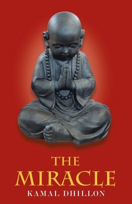 The Miracle by Dhillon, Kamal