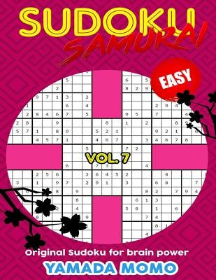Sudoku Samurai Easy: Original Sudoku For Brain Power Vol. 7: Include 500 Puzzles Sudoku Samurai Easy Level by Momo, Yamada