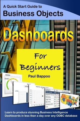 Business Objects Dashboards for Beginners by Bappoo, Paul