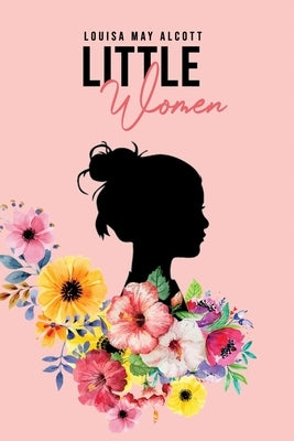Little Women by Alcott, Louisa May