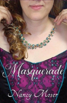 Masquerade by Moser, Nancy
