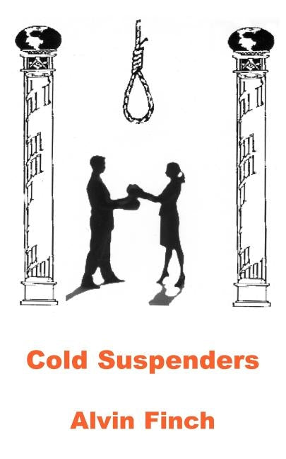 Cold Suspenders by Finch, Alvin