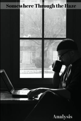 Somewhere Through the Haze by Analysis