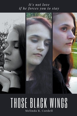 Those Black Wings by Cordell, Melinda R.