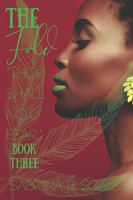 The Fold: Thou Shall Not Fear by Scales, Sabrina B.