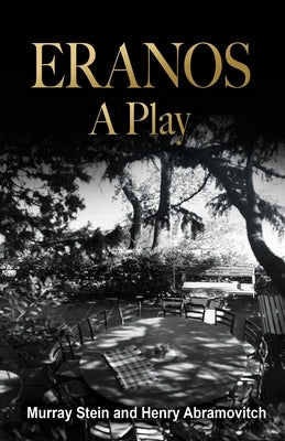 Eranos - A Play by Stein, Murray