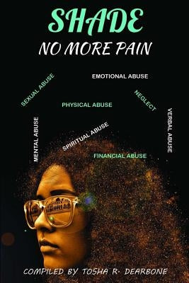 Shade: No More Pain by Dearbone, Tosha R.