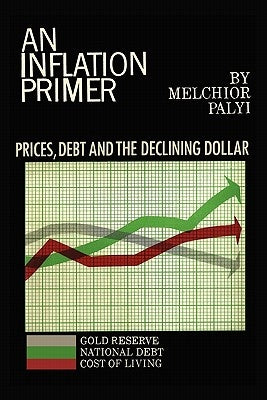 An Inflation Primer by Palyi, Melchior