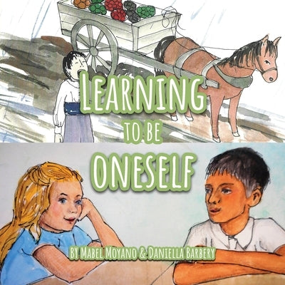 Learning to Be Oneself by Moyano, Mabel