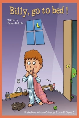 Billy Go To Bed: Bedtime story for children by Malcolm, Pamela