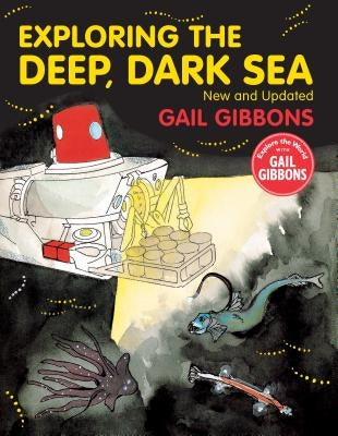 Exploring the Deep, Dark Sea by Gibbons, Gail