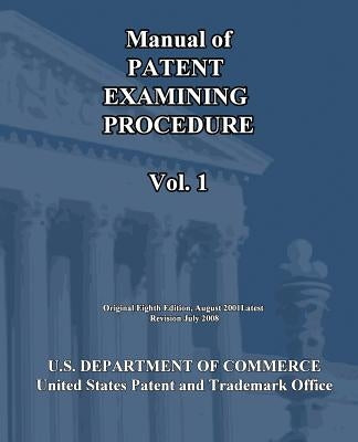 Manual of Patent Examining Procedure (Vol.1) by U. S. Department of Commerce