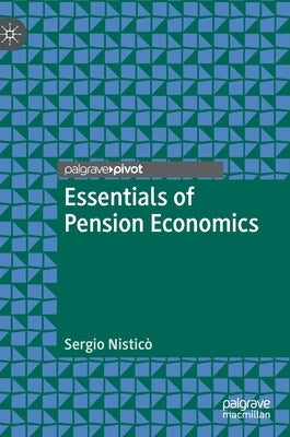 Essentials of Pension Economics by Nisticò, Sergio
