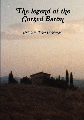 The legend of the Cursed Baron by Genovese, Swonild Ilenia
