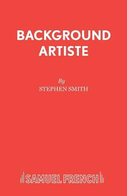Background Artiste by Smith, Stephen
