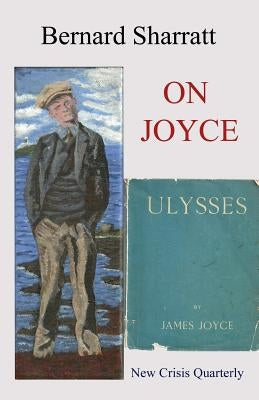 On Joyce: 3 easy essays by Sharratt, Bernard