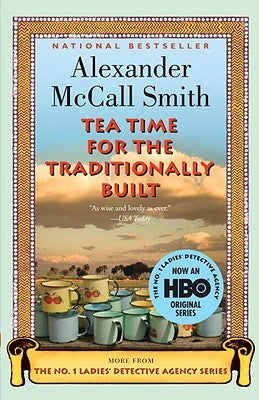 Tea Time for the Traditionally Built by McCall Smith, Alexander