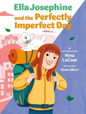 Ella Josephine and the Perfectly Imperfect Day: Book 3 by Lacour, Nina