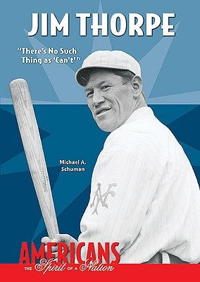 Jim Thorpe: There's No Such Thing as 'Can't' by Schuman, Michael A.