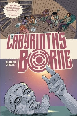 Labyrinths Borne by Aldama, Frederick Luis