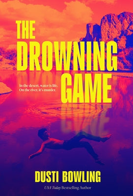 The Drowning Game by Bowling, Dusti