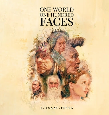 One World One Hundred Faces by Testa, L. Isaac