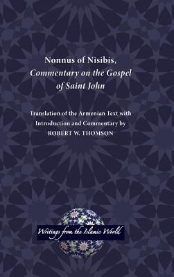 Nonnus of Nisibis, Commentary on the Gospel of Saint John by Thomson, Robert W.