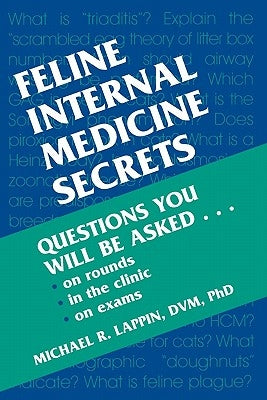 Feline Internal Medicine Secrets by Lappin, Michael R.