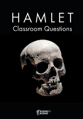 Hamlet Classroom Questions by Farrell, Amy