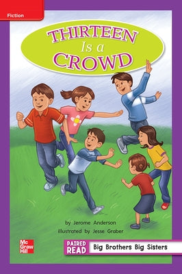 Reading Wonders Leveled Reader Thirteen Is a Crowd: Ell Unit 5 Week 2 Grade 2 by McGraw Hill