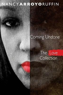 Coming Undone by Ruffin, Nancy Arroyo