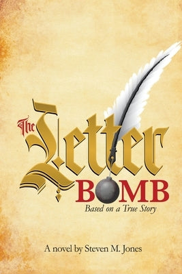 The Letter Bomb: Based on a True Story by Jones, Steven M.