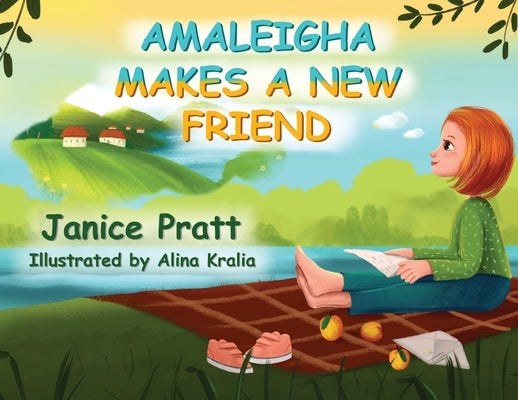 Amaleigha Makes a New Friend by Pratt, Janice