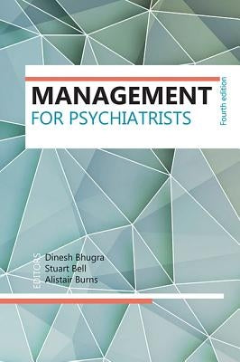 Management for Psychiatrists by Bhugra, Dinesh