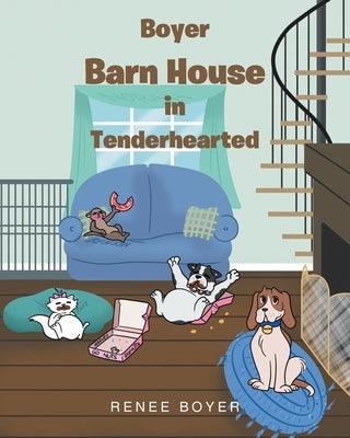Boyer Barn House in Tenderhearted by Boyer, Renee