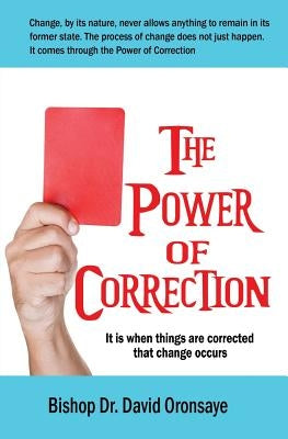 The Power of Correction by Oronsaye, Bishop David