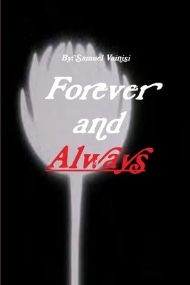 Forever and Always by Vainisi, Samuel