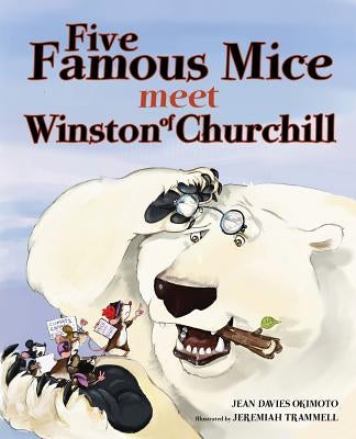 Five Famous Mice Meet Winston of Churchill by Okimoto, Jean Davies
